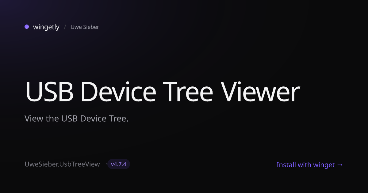 Install USB Device Tree Viewer 4.7.1 with winget | Uwe Sieber | Wingetly