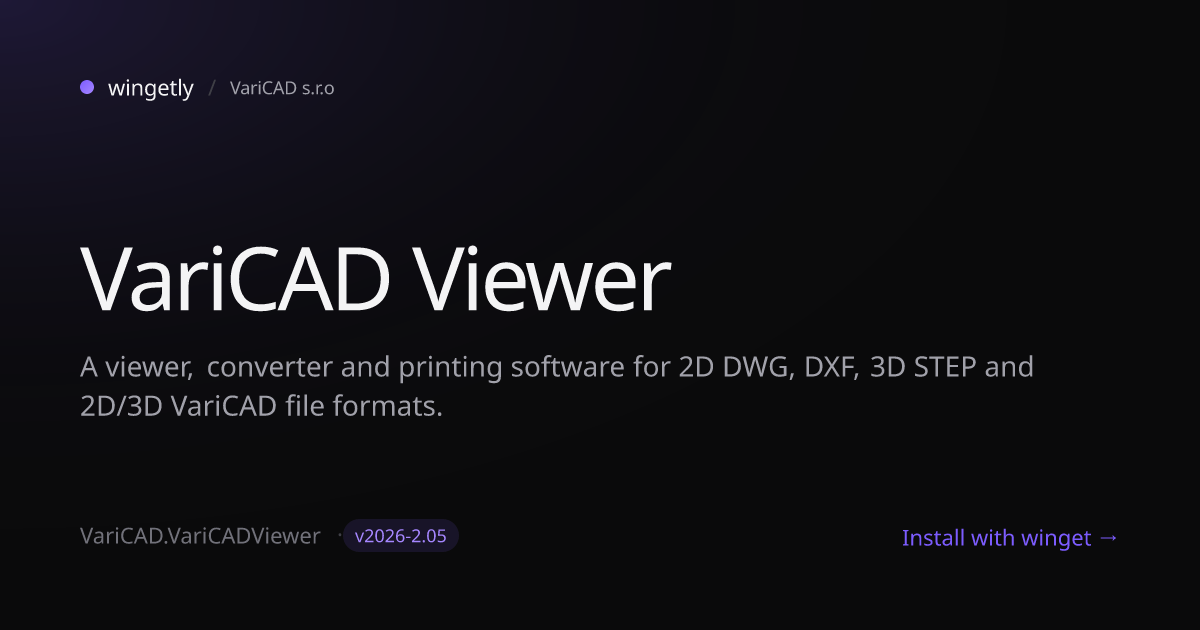Install VariCAD Viewer 2026-2.05 with winget | VariCAD s.r.o | Wingetly