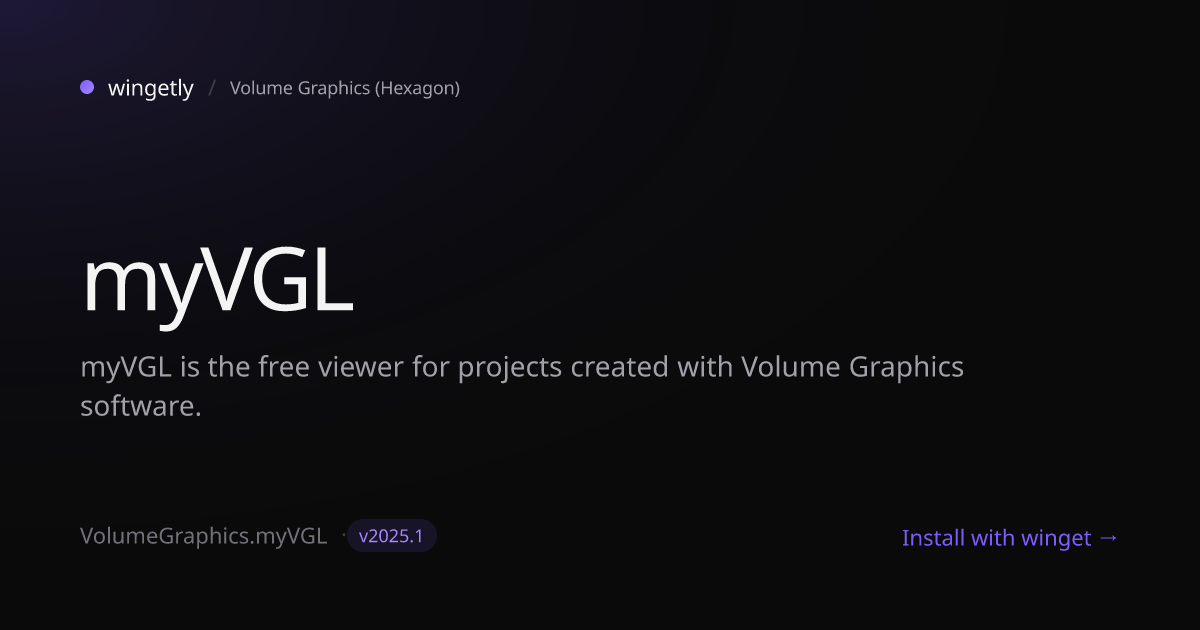 Install myVGL 2025.1 with winget | Volume Graphics (Hexagon) | Wingetly