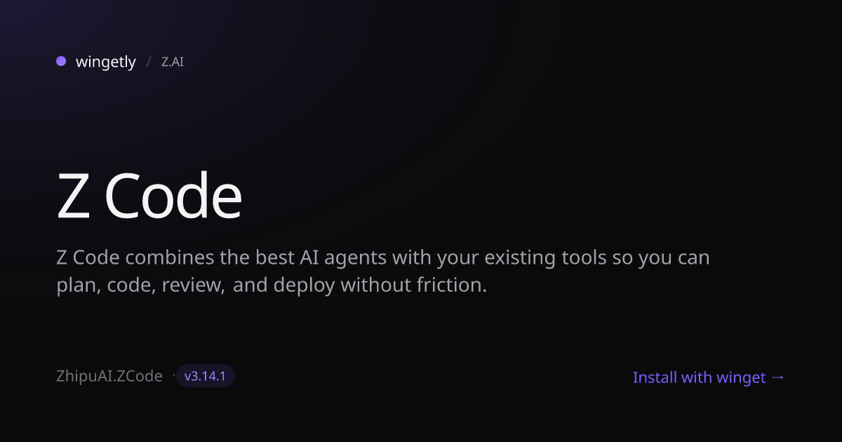 Install Z Code 3.2.1 with winget | Z.AI | Wingetly
